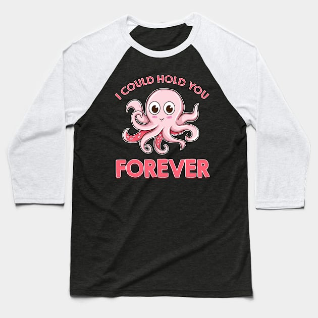 Cute Octopus Quote Baseball T-Shirt by PixelArt